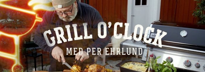 Grill O'clock med Per Ehrlund / Weber